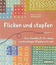 Flicken und stopfen: Das Handbuch für einen nachha