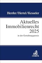 Aktuelles Immobilienrecht 2025: in der Gestaltungs