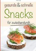 gesunde und schnelle Snacks für zwischendurch: Rez